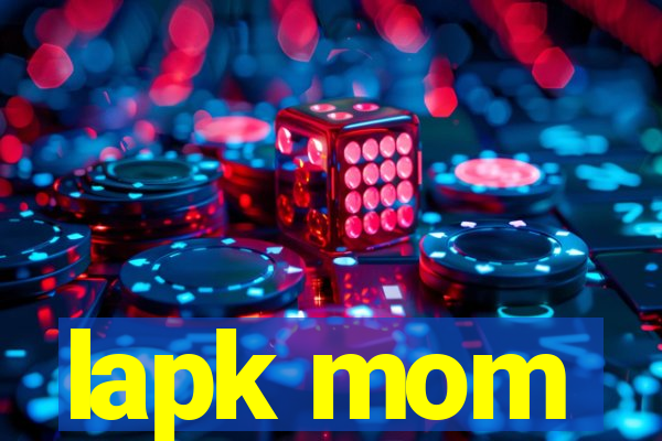 lapk mom
